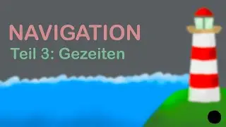 Sportbootf&uuml;hrerschein See/Binnen: Kapitel 1: Navigation: Gezeiten | Knapp Erkl&auml;rt