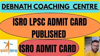 ISRO LPSC ADMIT CARD PUBLISHED|| ISRO TECHNICIAN -B ADMIT CARD
