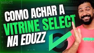 Como Achar a VITRINE SELECT Da EDUZZ