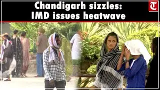 Chandigarh heatwave Alert! Mercury soars past 43 degrees