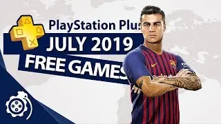 PlayStation Plus (PS+) July 2019