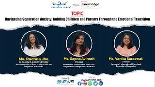 Education Today Knowledge Plus: Navigating Separation Anxiety - Guide for Children&nbsp;&&nbsp;Parents.
