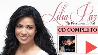Na presença do Pai - Lília Paz  (CD Completo)