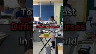 Top 10 Most Difficult Courses in the World #course #study #top10