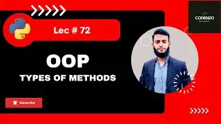 #72 Types of Methods in OOP || Python Course For Absolutely Beginners