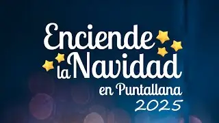 ENCIENDE LA NAVIDAD 2025 · PUNTALLANA