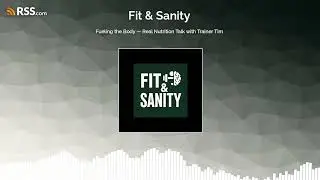 Fueling the Body &mdash; Real Nutrition Talk with Trainer Tim