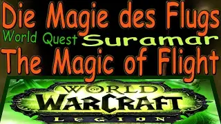 WoW - Die Magie des Flugs / The Magic of Flight - Suramar - World Quest