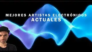 Artistas ELECTRÓNICOS más interesantes del S.XXI
