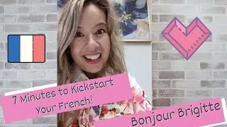 7&frac12; Minutes with Bonjour Brigitte 🇫🇷💬 &mdash; What&rsquo;s Your French Level + Easy Words to Start Using!