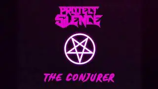 PROJECT SILENCE - The Conjurer (OFFICIAL TRACK)