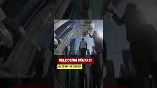 Geleceğin D&uuml;nyası. Altyapı ve Enerji