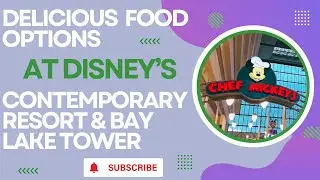 Delicious Food Options at Disney&rsquo;s Contemporary & Bay Lake Tower Resort!