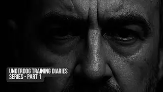 Underdog Training Diaries Part 1