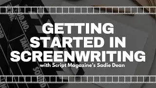 Getting Started In Screenwriting
