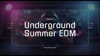 Summer Underground EDM Playlist 🪩 Focus | Workout | Study | Party | Boiler Room Style Mix!