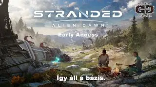 Stranded: Alien Dawn (Early Access) - &Iacute;gy &aacute;ll a b&aacute;zis. (Hun, Magyar)