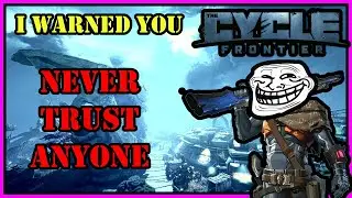 Never Trust Anyone - The Cycle Frontier