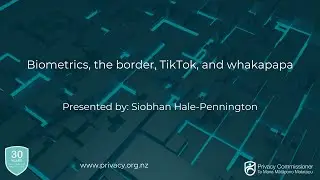 Biometrics, the border, tiktok, and whakapapa