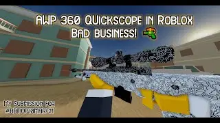 🔫 AWP 360 Quickscope In Roblox Bad Business! #BBTop10March 🔫