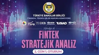 Fintek Stratejik Analiz Kurultayı İstanbul 2. G&uuml;n 1. Oturum