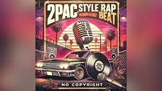 FREE 2Pac Style Rap Beat | No Copyright 🎤