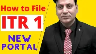 ITR 1: New Portal: How to File ITR 1