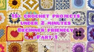 15+ crochet projects under 2 minutes | Beginner friendly | easy | Dreamy pattern | 