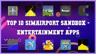 Top 10 Simairport Sandbox Android Apps