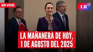🔴 Esto dijo Claudia Sheinbaum en la Mañanera de hoy, 1 de agosto | #EnDirectoLR