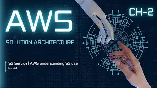 ch-2 AWS Premium  | S3 Service | AWS understanding S3 use case