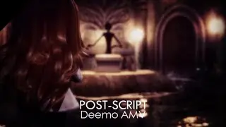 POST-SCRIPT | Deemo【AMV】