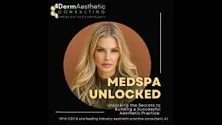 Podcast kickoff | Dr. Lisa and Aj share why why Medspas fail | Episode 1