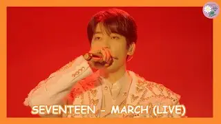 SEVENTEEN (세븐틴) - MARCH (Live) [SUB ESPA&Ntilde;OL]