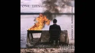 Taciturn ft. Supreme Steez - One Thing (Official Lyric Video)