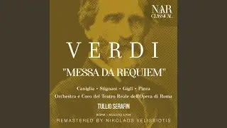 Requiem, IGV 24: XVII. Libera me, Domine (Maria Caniglia, Coro)