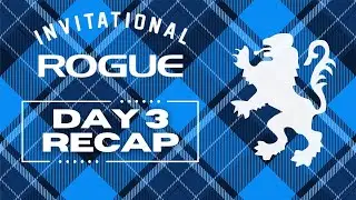 2025 Rogue Invitational Day 3 RECAP