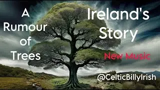 A Rumour of Trees, Ireland's Story of the Resilient Irish Oak