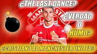 💣BOMBAZO: &iquest;CRISTIANO RONALDO al MANCHESTER UNITED? || &iquest;VERDAD O HUMO?
