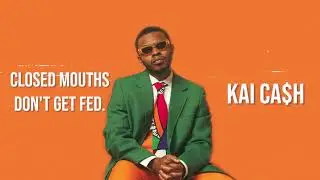 Kai Ca$h - Closed Mouths Don't Get Fed. (Official Visualizer)