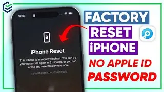 How to Factory Reset iPhone Without Apple ID Password | 2 Solutions