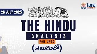 The Hindu Analysis by Vaishnavi mam I In Telugu | 26 July 2025 | Current affairs | Tara IAS Academy