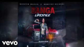 Questen - Banga Lifestyle (Official Audio)