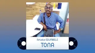 Artiste Edumbele - Tona