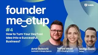 Founder Meetup #4 | How to Turn Your DevTool Idea Into a Successful Business?