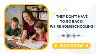 They don't have to go back!  We're homeschooling!