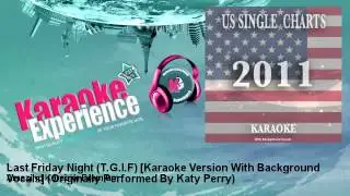 Amazing Karaoke Premium - Last Friday Night (T.G.I.F) [Karaoke Version With Background Vocals]