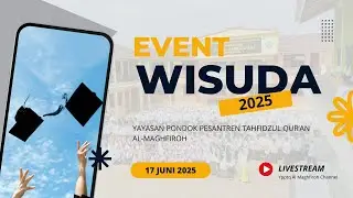 🔴 LIVE STREAMING WISUDA MTs - MA ANWARUL 'ILMI YPPTQ AL-MAGHFIROH