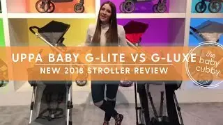 UPPAbaby G-Lite Vs G-Luxe Strollers 2018 | NEW STROLLERS 2018