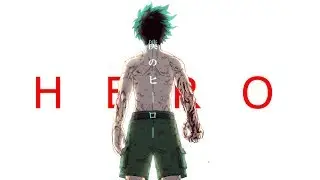 Izuku Midoriya Tribute -  [Boku no Hero Academia AMV]